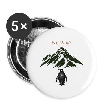 But, Why? Mountain landscape - Buttons large 2.2''/56 mm (5-pack) - white - Front