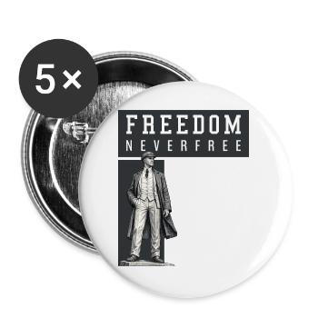 Freedom Never Free - Buttons large 2.2''/56 mm (5-pack) - white - Front