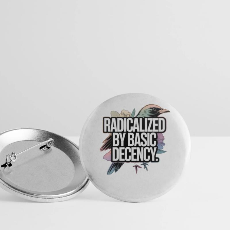 Radicalized by Basic Decency Statement Buttons large 2.2''/56 mm (5-pack)