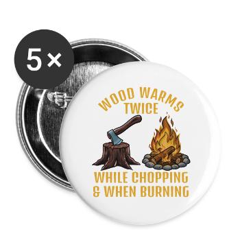 Bois : Couper vs. Brûler - Lot de 5 grands badges (56 mm) - blanc - Devant