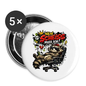 Lustiger Waschbär Spruch Nen Scheiss muss ich - Buttons groß 56 mm (5er Pack) - Weiß - Vorne