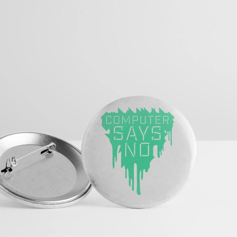 Computer Says No Funny Programmer Nerd Technique Buttons large 2.2''/56 mm (5-pack)