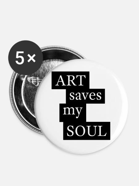 ART saves my SOUL - Buttons groß 56 mm (5er Pack) - Weiß