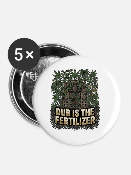 Dub Reggae Fertilizer - Buttons groß 56 mm (5er Pack) - Weiß