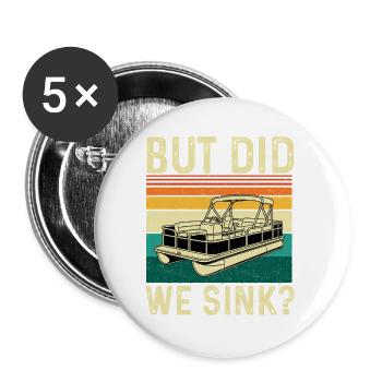Aber haben wir Pontoon Captain Humor versenkt - Buttons groß 56 mm (5er Pack) - Weiß - Vorne