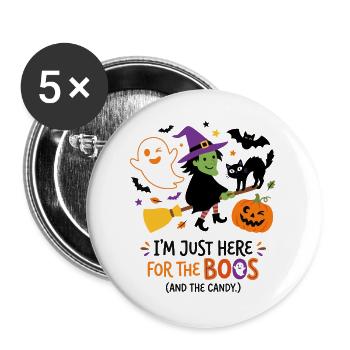 Ich bin nur hier für die Buhen und Süßigkeiten – Halloween - Buttons groß 56 mm (5er Pack) - Weiß - Vorne