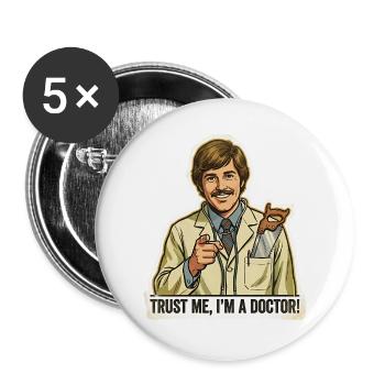 Vertrau mir, ich bin ein Arzt – lustiges Chirurgendesign - Buttons groß 56 mm (5er Pack) - Weiß - Vorne