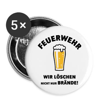 Feuerwehr – Wir Löschen Nicht Nur Brände! POS - Buttons groß 56 mm (5er Pack) - Weiß - Vorne