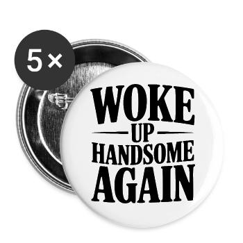 Wieder gutaussehend aufgewacht - Buttons groß 56 mm (5er Pack) - Weiß - Vorne