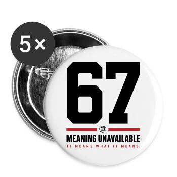 67 Bedeutung Unverfügbar - Buttons groß 56 mm (5er Pack) - Weiß - Vorne