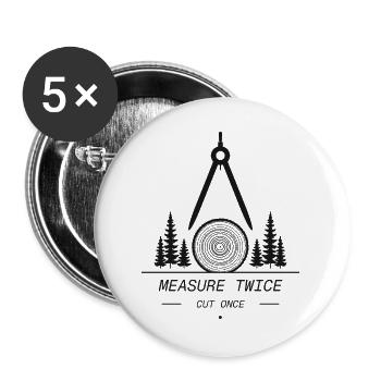 Zweimal messen – Waldhandwerk - Buttons groß 56 mm (5er Pack) - Weiß - Vorne
