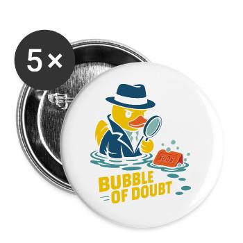 Bubble of Doubt – Enten Detektiv Seifen Humor - Buttons groß 56 mm (5er Pack) - Weiß - Vorne
