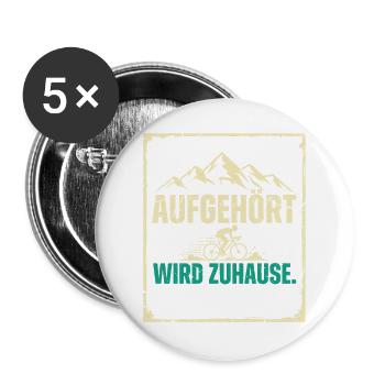 Aufgehört Wird Zuhause Spruch - Buttons groß 56 mm (5er Pack) - Weiß - Vorne