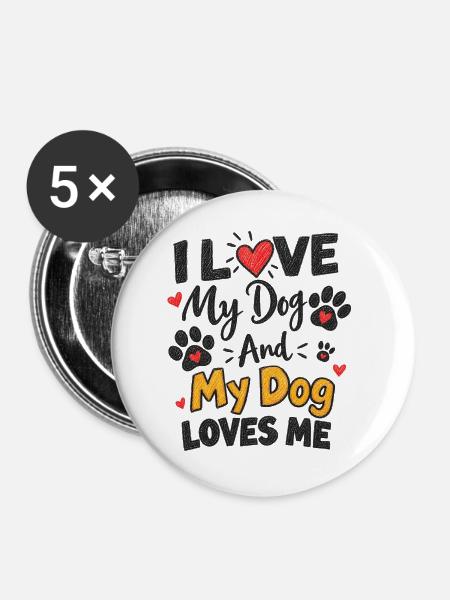 Sweet Dog Love Funny Dog Lover T-Shirt - Buttons groß 56 mm (5er Pack) - Weiß