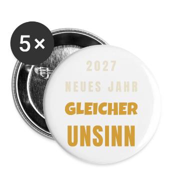 2027 Neues Jahr gleicher Unsinn lustiger Spruch - Buttons groß 56 mm (5er Pack) - Weiß - Vorne