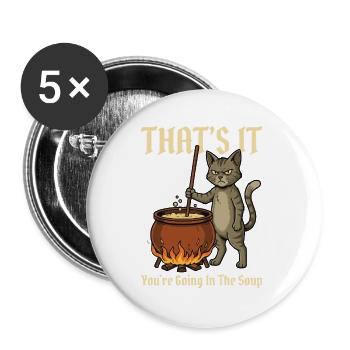 Das war's Du gehst in die Suppe – Mittelalterliche Katze - Buttons groß 56 mm (5er Pack) - Weiß - Vorne