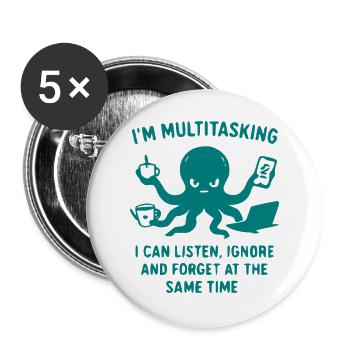 Multitasking Tintenfisch Humor - Buttons groß 56 mm (5er Pack) - Weiß - Vorne