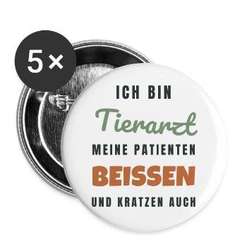Tierarzt Meine Patienten beissen - Lustig Spruch - Buttons groß 56 mm (5er Pack) - Weiß - Vorne