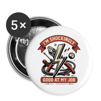 Unglaublich gut in meinem Job – Elektriker-T-Arbeitskleidung - Buttons groß 56 mm (5er Pack) - Weiß - Vorne