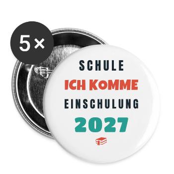 Schule ich komme Einschulung 2027 Schulkind - Buttons groß 56 mm (5er Pack) - Weiß - Vorne