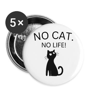 Keine Katze kein Leben - Buttons groß 56 mm (5er Pack) - Weiß - Vorne