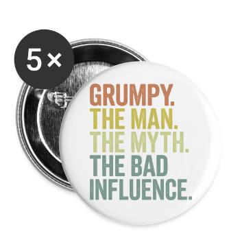Grumpy der Mann, der Mythos, der schlechte Einfluss - Buttons groß 56 mm (5er Pack) - Weiß - Vorne
