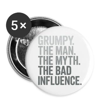 Grumpy der Mann, der Mythos, der schlechte Einfluss - Buttons groß 56 mm (5er Pack) - Weiß - Vorne