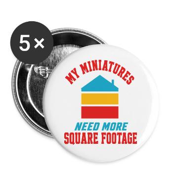 Miniaturen – Need More Square Footage - Buttons groß 56 mm (5er Pack) - Weiß - Vorne