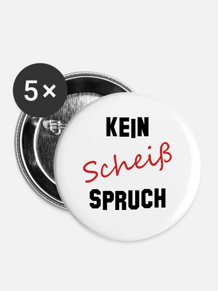 Kein Scheiß Spruch - Buttons groß 56 mm (5er Pack) - Weiß