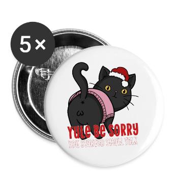Weihnachtskatze Yule Entschuldigung für Smalltalk - Buttons groß 56 mm (5er Pack) - Weiß - Vorne