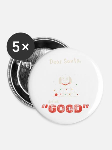 Lieber Weihnachtsmann, definiere Gutes - Buttons groß 56 mm (5er Pack) - Weiß
