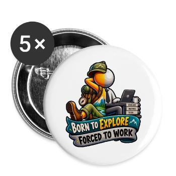 Geboren zum Erkunden, gezwungen zu arbeiten - Buttons groß 56 mm (5er Pack) - Weiß - Vorne
