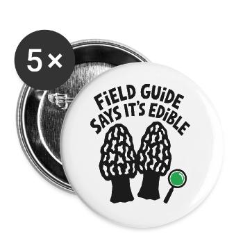 Pilzsammler – Field Guide Says It's Edible - Buttons groß 56 mm (5er Pack) - Weiß - Vorne