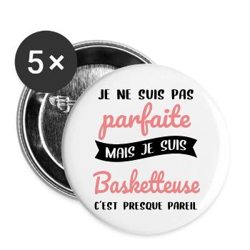 Je ne suis pas parfaite mais je suis basketteuse - Lot de 5 grands badges (56 mm) - blanc - Devant