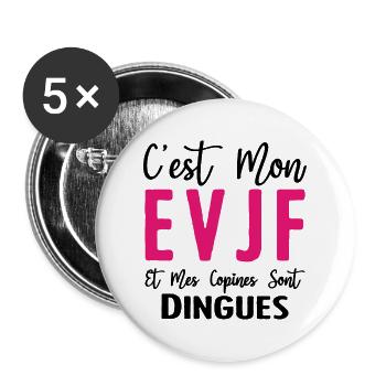 C'est mon EVJF et mes copines sont dingues - evjf - Lot de 5 grands badges (56 mm) - blanc - Devant