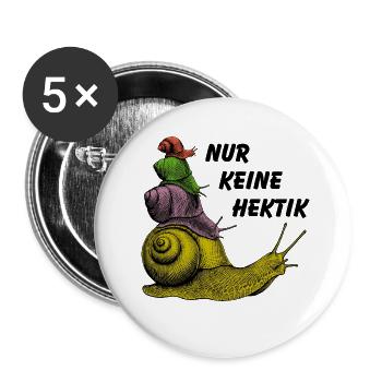Keine Hektik Schnecken übereinander und Spruch - Buttons groß 56 mm (5er Pack) - Weiß - Vorne