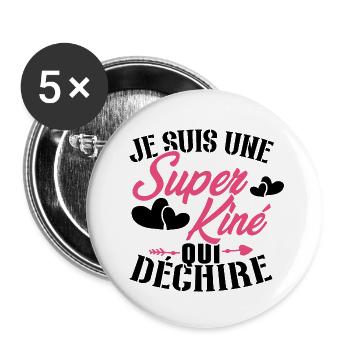 Je suis une Super kiné qui déchire - Lot de 5 grands badges (56 mm) - blanc - Devant