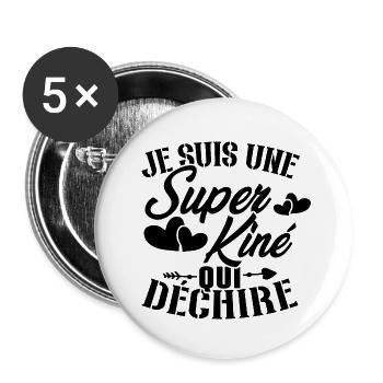 Je suis une Super kiné qui déchire - Lot de 5 grands badges (56 mm) - blanc - Devant