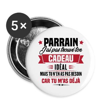 Parrain j'ai pas trouvé ton cadeau, Humour parrain - Lot de 5 grands badges (56 mm) - blanc - Devant