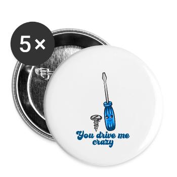 Schraubenzieher Werkzeug Du machst mich wahnsinnig - Buttons groß 56 mm (5er Pack) - Weiß - Vorne