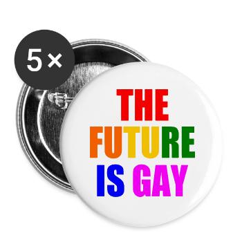 the future is gay - Buttons groß 56 mm (5er Pack) - Weiß - Vorne