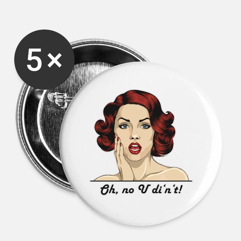 Pinup "Oh no, you didn't!" Slang - Buttons large 2.2''/56 mm (5-pack) - white