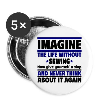 Imaginez une vie sans couture - Lot de 5 grands badges (56 mm) - blanc - Devant