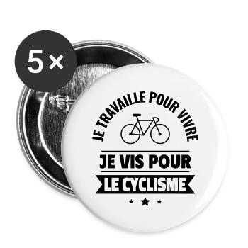 Je travaille pour vivre, je vis pour le vélo - Lot de 5 grands badges (56 mm) - blanc - Devant