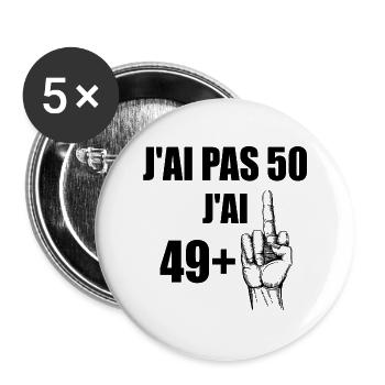 J'ai pas 50 j'ai 49+1 t-shirt anniversaire 50 ans - Lot de 5 grands badges (56 mm) - blanc - Devant