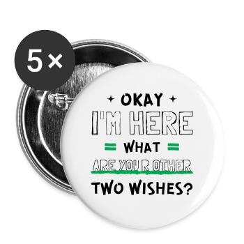 Cool Okay I'm Here What Are Your Other Two Wishes? - Buttons large 2.2''/56 mm (5-pack) - white - Front