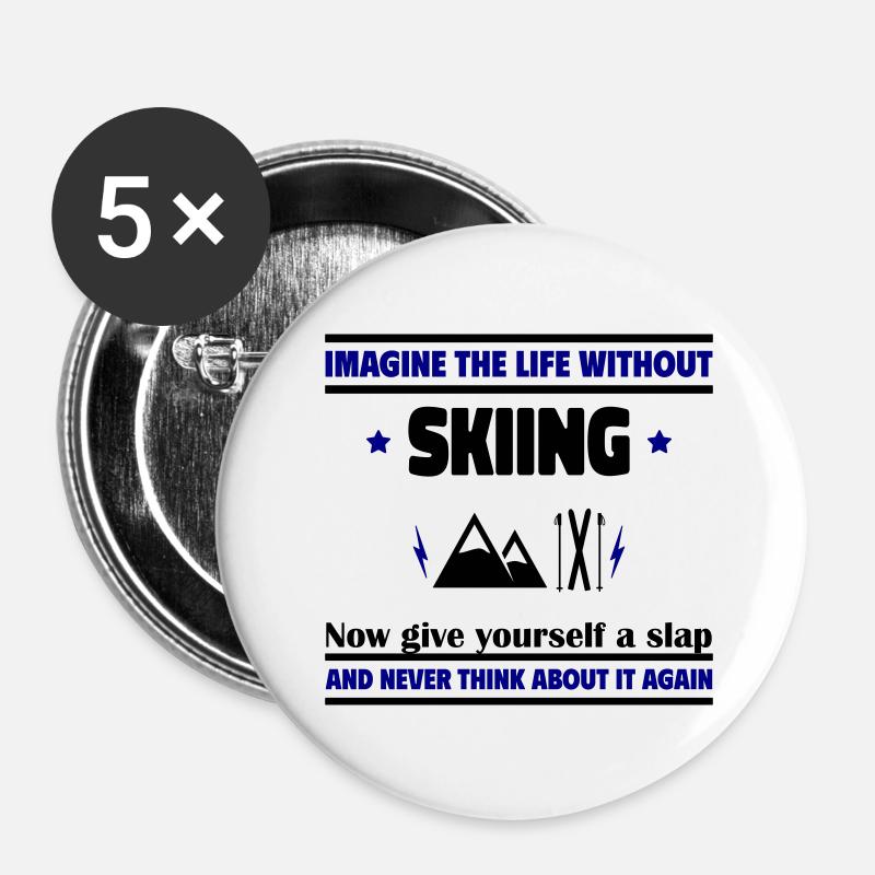 Imagine life without skis: impossible - Buttons large 2.2''/56 mm (5-pack) - white