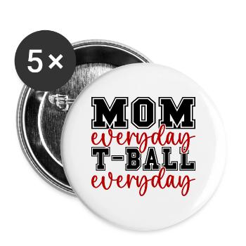 Maman T-Ball Tous les jours Parent T-Ball Maman - Lot de 5 grands badges (56 mm) - blanc - Devant