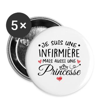 Je Suis Une Infermière, Mais Aussi Une Princesse - Lot de 5 grands badges (56 mm) - blanc - Devant