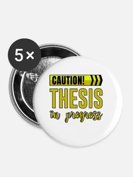 Caution Thesis In Progress 4 - Buttons groß 56 mm (5er Pack) - Weiß